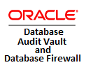 Oracle Database Audit Vault and Database Firewall